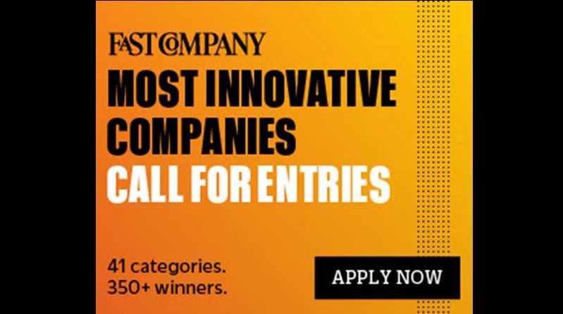 FASTCOMPANY MOST INNOVATIVE COMPANIES 2019 CALL FOR ENTRIES