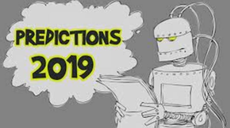 2019 PREDICTIONS AND BUSINESSES
