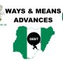 Ways and Means Advances and the increase in the national Debt of Nigeria