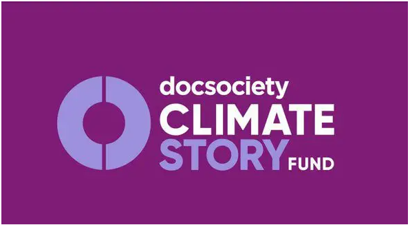 Doc Society Climate Story Fund for creative nonfiction projects