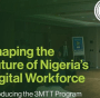 The 3 Million Technical Talent (3MTT) Fellowship Programme for young Nigerians