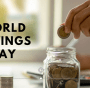 World savings Day - Financial Habits Stopping You From Saving